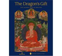Dragon's Gift, The: The Sacred Arts Of Bhutan