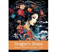 Dragon's Grace: Japanese Tattoo Art to Color