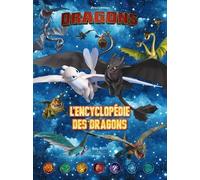 Dragons - L'encyclopédie Des Dragons