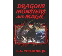 Dragons, Monsters, and Magic