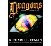 Dragons: More Than a Myth Freeman, Richard Alan (Auteur)