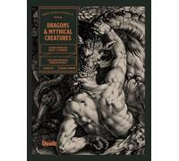 Dragons & Mythical Creatures: An Image Archive for Artists and Designers