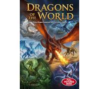 Dragons of the World: Every Dragon Explained with Pictures, Powers & Fun Facts for Kids