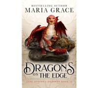 Dragons on the Edge: Regency era Gaslamp Dragon Adventure