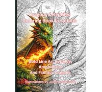 Dragons & Reptiles Coloring Book for Adults: Bold Line Art Reptiles, Amphibians and Fantasy Dragons for Relaxation and Stress Relief