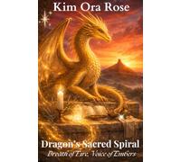 Dragon's Sacred Spiral: Breath of Fire, Voice of Embers