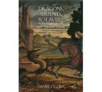 Dragons Serpents and Slayers in the Classical and Early Christian Worlds by Ogden Daniel Professor of Classics Professor of Classics University of Exeter Daniel Ogden (Auteur)