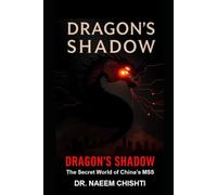 Dragon's Shadow: The Secret World of China's MSS