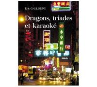 Dragons, triades et karaoke - Gallorini-E - Baudelaire - broché - Roman