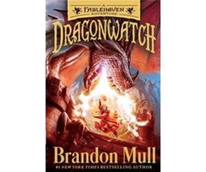 Dragonwatch Volume 1 A Fablehaven Adventure by Brandon Mull & Illustrated by Brandon Dorman Brandon Mull Illustrated by Brandon Dorman (Auteur)