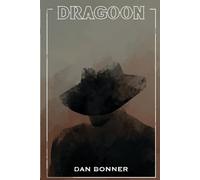 Dragoon: A tale of spies, plots and Civil War