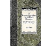 Dragoon Campaigns to the Rocky Mountains, Military History Series