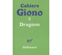 Dragoon / Olympe - Cahiers Jean Giono Tome 2 - Jean Giono - Gallimard - Livre