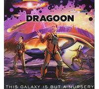 Dragoon - This Galaxy Is But a Nursery