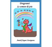 Dragounet, le semeur de joie