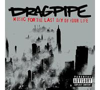 Dragpipe - Music for the Last Day of