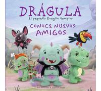 DRÁGULA: El pequeño Dragón Vampiro conoce nuevos amigos