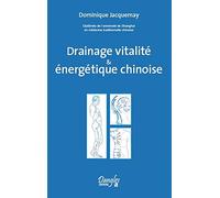 Drainage vitalité & énergétique chinoise