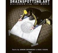 Drainspotting.art Alex Fischer (Auteur)