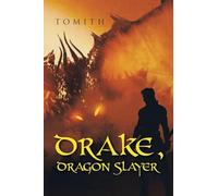 Drake, Dragon Slayer