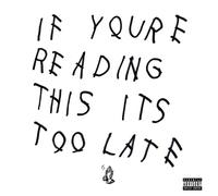 DRAKE - IF YOU'RE READING THIS IT'S TOO LATE CD NEUF