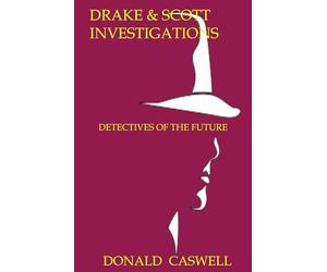 Drake & Scott Investigations: Detectives of the Future