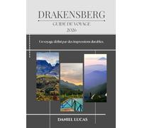 DRAKENSBERG GUIDE DE VOYAGE 2026: Un voyage défini par des impressions durables.