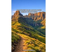 DRAKENSBERG MOUNTAINS HIKING GUIDE 2026: “Easy Trails, Epic Views, Heart-Opening Moments - The Drakensberg Awaits You”