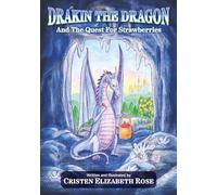 Drakin the Dragon and the Quest for Strawberries