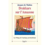 Drakkars sur l'Amazone: Les Vikings de l'Amérique précolombienne