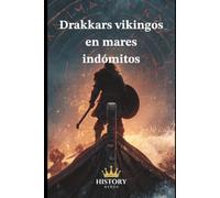 Drakkars vikingos en mares indómitos