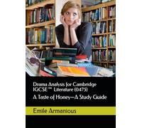 Drama Analysis for Cambridge IGCSE™ Literature (0475): A Taste of Honey by Shelagh Delaney-A Study Guide