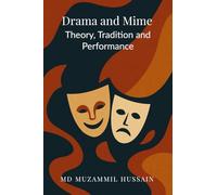 Drama and Mime: Theory, Tradition, and Performance