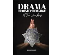 Drama Behind The Badge: A True Love Story
