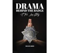 Drama Behind The Badge: A True Love Story