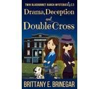 Drama, Deception, and Double-Cross: A Reality TV Cozy Mystery