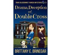 Drama, Deception, and Double-Cross A Reality TV Cozy Mystery - Brittany E. Brinegar - Auto-Édition - ebook (ePub) - Livre