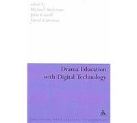 Drama Education With Digital Technology, Education and Digital Technology Series