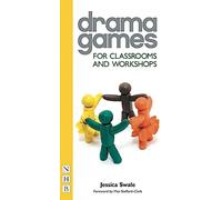 Drama Games: For Classrooms and Workshops