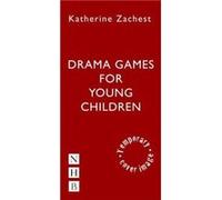 Drama Games for Young Children by Katherine Zachest Katherine Zachest, (Auteur)