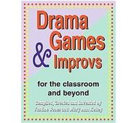 Drama Games & Improvs Justine Jones, Mary Ann Kelley (Auteur)