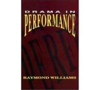 Drama in Performance Williams, Raymond (Auteur)