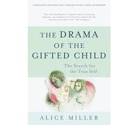 Drama of the Gifted Child: The Search for the True Self, Revised Edition