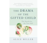 Drama of the Gifted Child: The Search for the True Self, Revised Edition