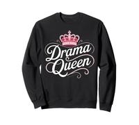 Drama Queen Reine Princesse Estime de Soi Femmes Fortes Sweatshirt