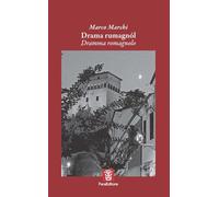 Drama rumagnól. Dramma romagnolo. Versi e testo teatrale nel dialetto di Longiano. Ediz. multilingue