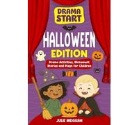 Drama Start: Halloween Edition: Drama activities, movement stories and plays for young children