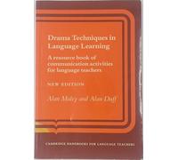 Drama Techniques in Language Learning: A Resource Book of Communication Activities for Language Teachers