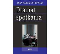 Dramat spotkania - Anna Karoń-Ostrowska (littérature et philosophie en polonais)