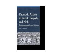 Dramatic Action In Greek Tragedy And Noh